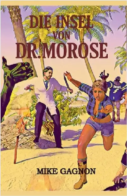 Die Insel von Dr. Morose by Gagnon, Mike