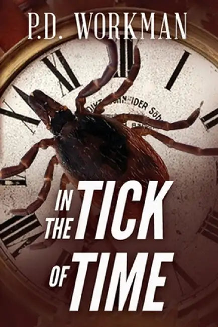 In the Tick of Time by P. D. Workman