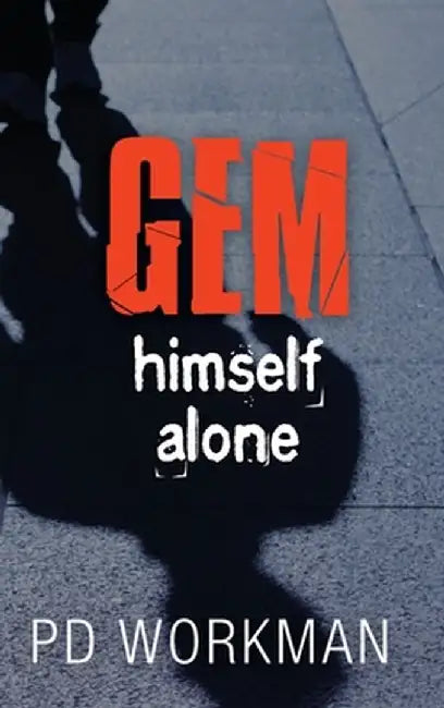 Gem Himself Alone by P. D. Workman