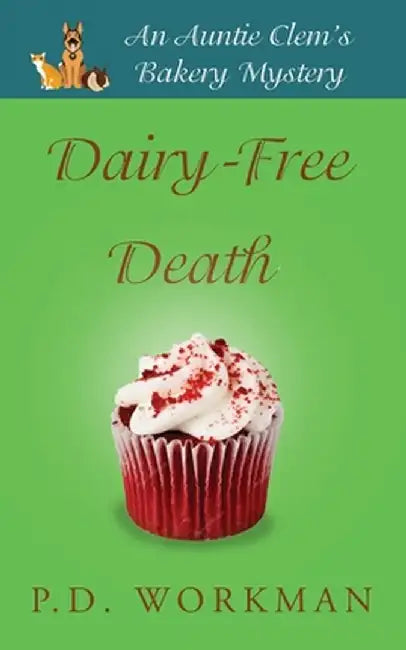 Dairy-Free Death by P. D. Workman