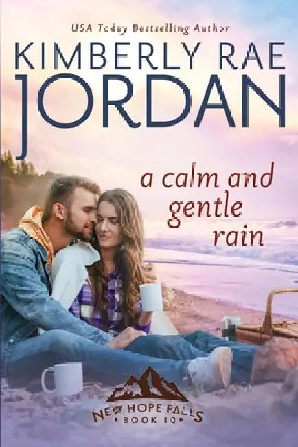 A Calm and Gentle Rain: A Christian Romance by Kimberly Rae Jordan
