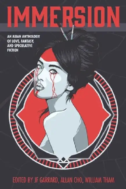 Immersion: An Asian Anthology of Love, Fantasy, and Speculative Fiction by Allan Cho