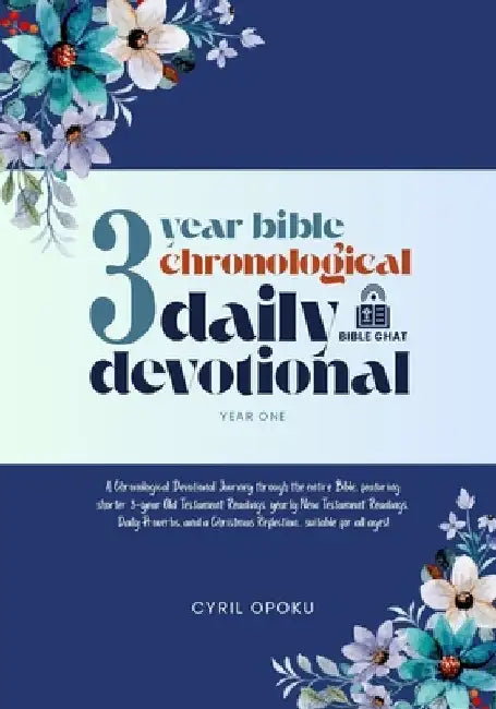 3-Year Bible Chronological Daily Devotional (Year One) by Cyril Opoku