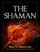The Practical Shaman by Mark a. Ashford