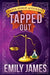 Tapped Out by Emily James
