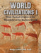 World Civilizations I: From Human Origins to the Threshold of the Modern World by Rodgir Cohen