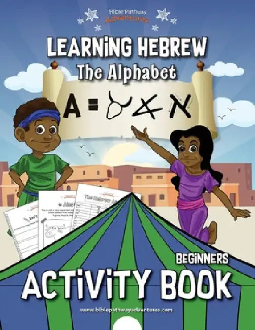 Learning Hebrew: The Alphabet Activity Book by Bible Pathway Adventures