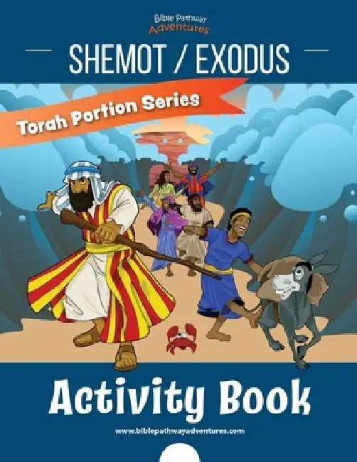 Shemot / Exodus Activity Book: Torah Portions for Kids by Bible Pathway Adventures