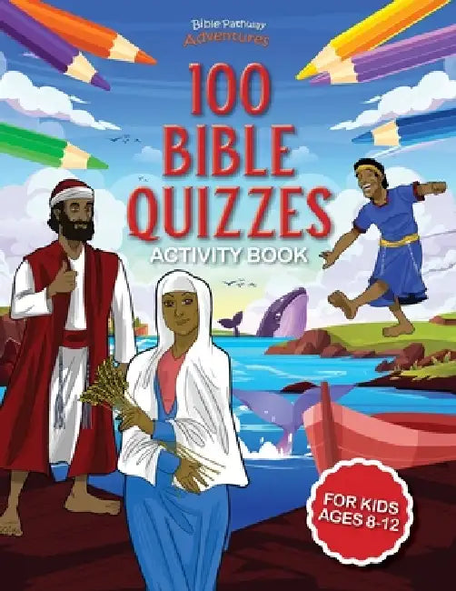 100 Bible Quizzes Activity Book by Bible Pathway Adventures, Pip Reid