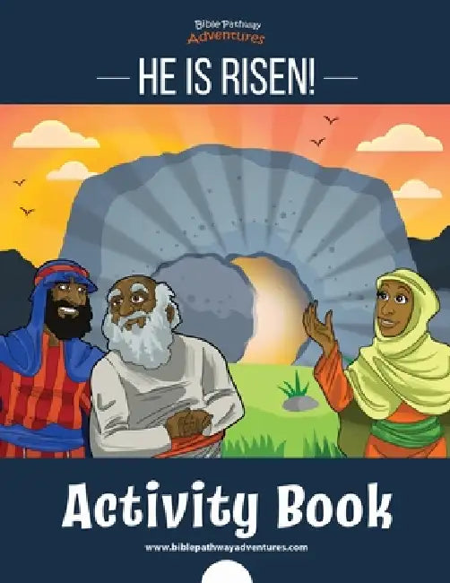 He is Risen! Activity Book by Bible Pathway Adventures, Pip Reid