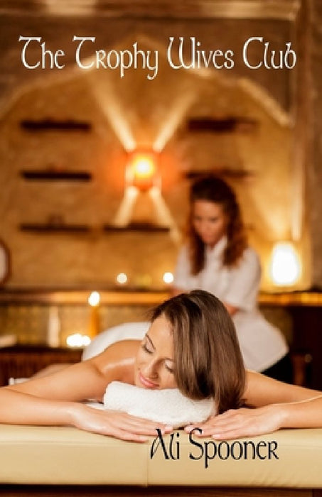 The Trophy Wives Club by Ali Spooner