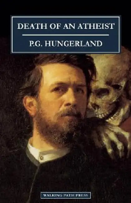 Death of an Atheist by P. G. Hungerland