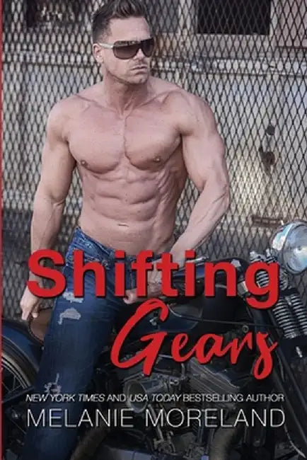 Shifting Gears by Melanie Moreland