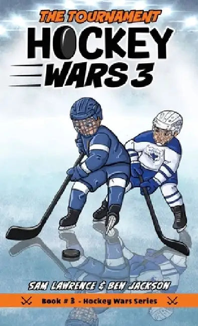 Hockey Wars 3: The Tournament by Sam Lawrence