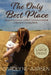 The Only Best Place Large Print by Carolyne Aarsen