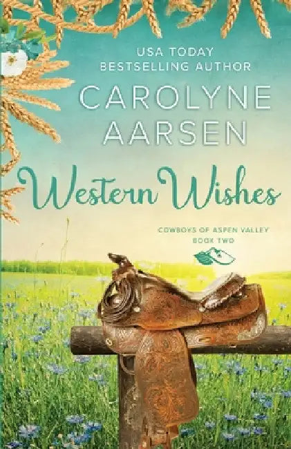 Western Wishes: A Sweet Cowboy Romance by Carolyne Aarsen