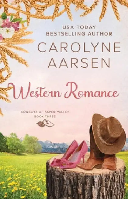 Western Romance: A Sweet Cowboy Romance by Carolyne Aarsen