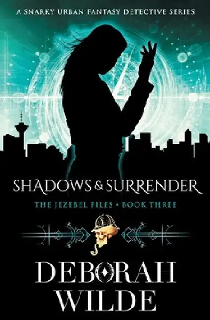 Shadows & Surrender: A Snarky Urban Fantasy Detective Series by Deborah Wilde