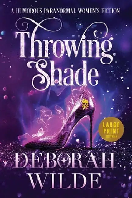 Throwing Shade: A Humorous Paranormal Women's Fiction (Large Print) by Deborah Wilde