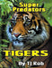 Tigers: (Age 5 - 8) by Tj Rob