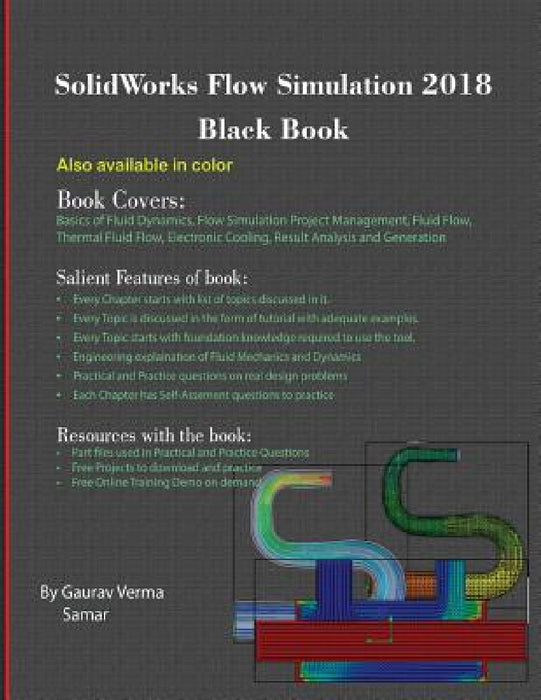 SolidWorks Flow Simulation 2018 Black Book by Gaurav Verma, Samar