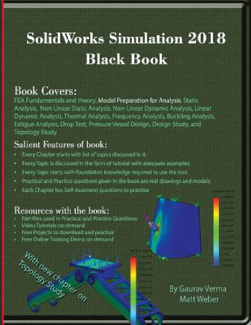 SolidWorks Simulation 2018 Black Book by Gaurav Verma, Matt Weber