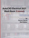AutoCAD Electrical 2021 Black Book (Colored) by Gaurav Verma