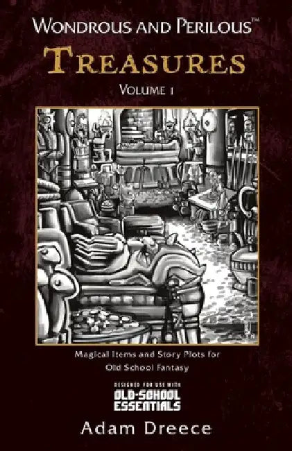 Wondrous and Perilous(TM) Treasures Volume 1, for Old School Fantasy by Adam Dreece