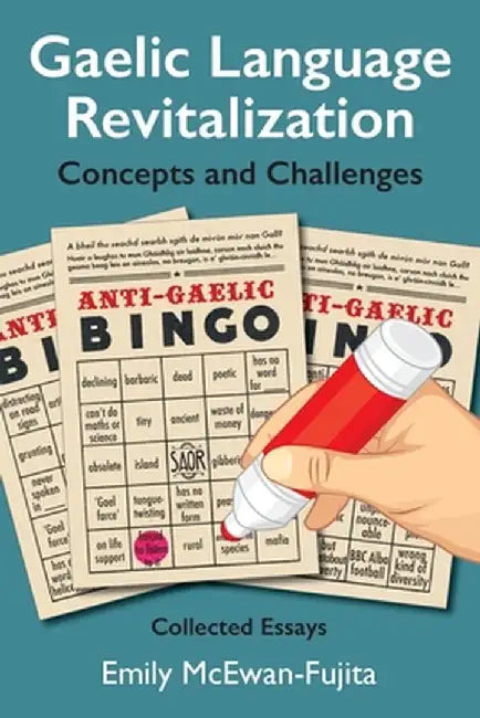 Gaelic Language Revitalization Concepts and Challenges: Collected Essays by Emily McEwan-Fujita