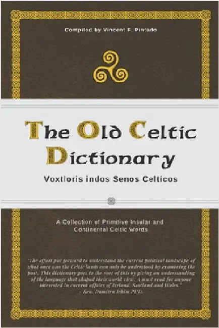 The Old Celtic Dictionary by Pintado, Vincent F.