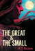 The Great & the Small by A. T. Balsara