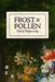 Frost & Pollen by Helen Hajnoczky