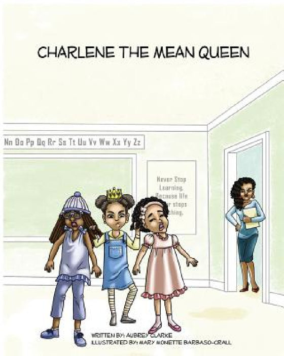 Charlene The Mean Queen by Aubrey Clarke, Mary Monette Barbaso-Crall