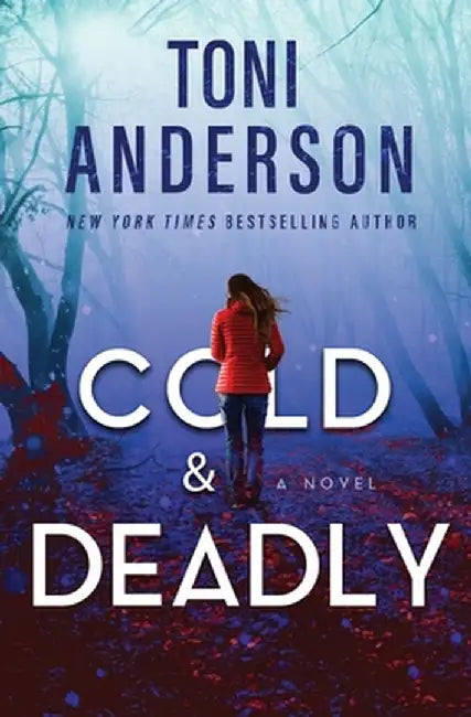 Cold & Deadly: FBI Romantic Suspense by Toni Anderson