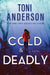 Cold & Deadly: FBI Romantic Suspense by Toni Anderson
