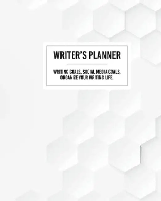 Writer's Planner - Writing Goals, Social Media Goals, Organize Your Writing Life. by Barb Drozdowich