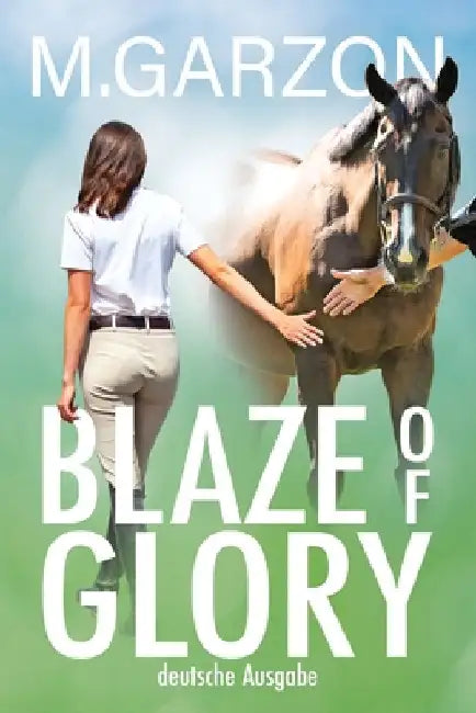 Blaze of Glory: deutsche Ausgabe by Garzon, M.