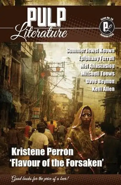 Pulp Literature Autumn 2018: Issue 20 by Kristene Perron
