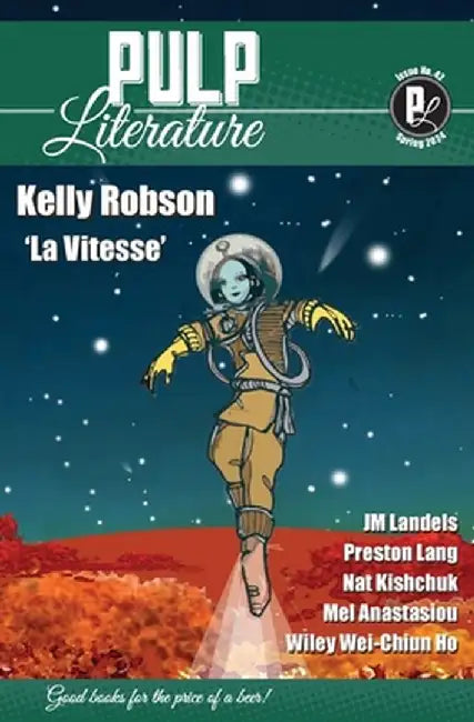 Pulp Literature Spring 2024: Issue 42 by Kelly Robson