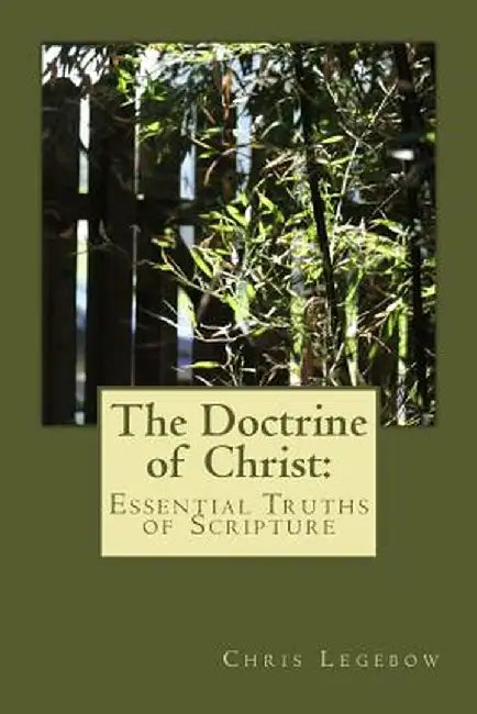DOCTRINE OF CHRIST by Legebow Chris Anne