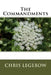 The Commandments by Chris a. Legebow
