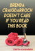 Brenda Craigdarroch Doesn't Care If You Read This Book by Torsten Schoeneberg