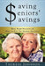 Saving Seniors' Savings: Best Kept Secrets on How to Pay for Senior Services by Therese Johnson