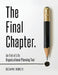 The Final Chapter: An End of Life Organizational Planning Tool by Suzanne Hooker