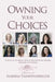 Owning Your Choices: Stories of Courage From 8 Inspirational Women Around the World by Marisa Lupo