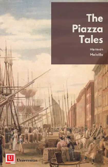 The Piazza Tales by Herman Melville