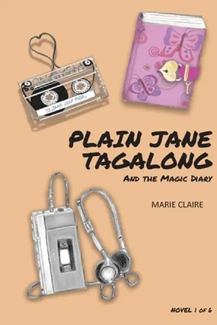 Plain Jane Tagalong and the Magic Diary (NOVEL) by Marie Claire
