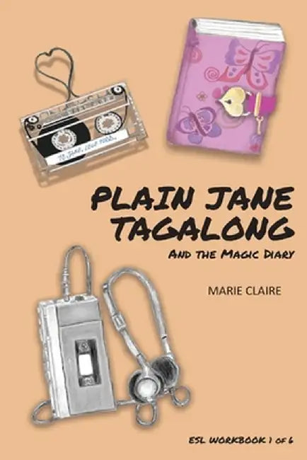 Plain Jane Tagalong and the Magic Diary (ESL WORKBOOK) by Marie Claire