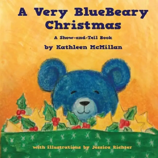 A Very BlueBeary Christmas by Kathleen McMillan