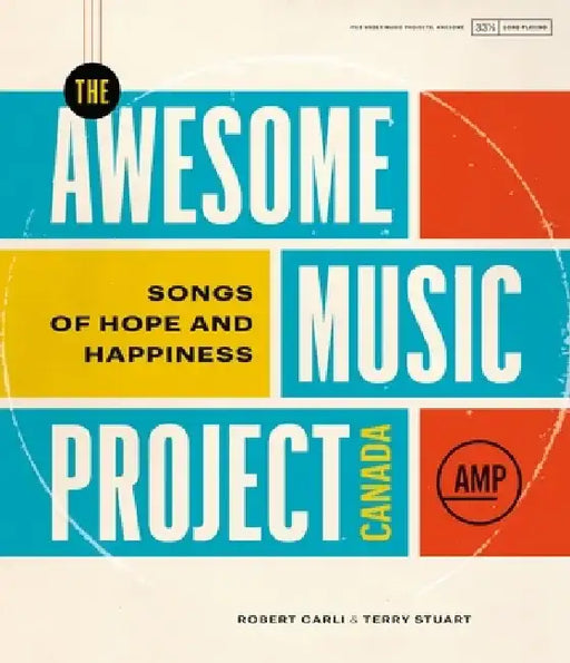 The Awesome Music Project Canada: Songs of Hope and Happiness by Terry Stuart